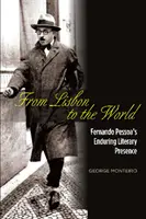 De la Lisabona la lume: Prezența literară durabilă a lui Fernando Pessoa - From Lisbon to the World: Fernando Pessoa's Enduring Literary Presence