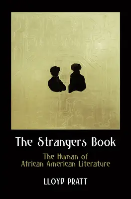 The Strangers Book: Omul din literatura afro-americană - The Strangers Book: The Human of African American Literature
