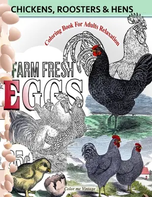 Găini, cocoși și găini carte de colorat pentru adulți: Relaxare - Chickens, Roosters and Hens coloring book for adults: Relaxation