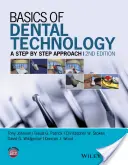 Bazele tehnologiei dentare: O abordare pas cu pas - Basics of Dental Technology: A Step by Step Approach