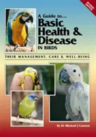 Ghid de bază pentru sănătatea și bolile păsărilor: Gestionarea, îngrijirea și bunăstarea lor - A Guide to Basic Health & Disease in Birds: Their Management, Care & Well-Being