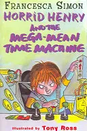 Mașina timpului Mega-Mean - Cartea 13 - Mega-Mean Time Machine - Book 13