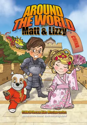 În jurul lumii cu Matt și Lizzy - China: Club1040.com Kids Mission Series - Around the World with Matt and Lizzy - China: Club1040.com Kids Mission Series
