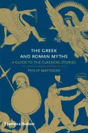 Miturile grecești și romane: Un ghid al poveștilor clasice - The Greek and Roman Myths: A Guide to the Classical Stories