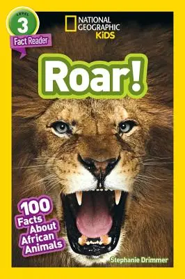 National Geographic Readers: Roar! 100 de fapte despre animalele africane (L3) - National Geographic Readers: Roar! 100 Facts about African Animals (L3)