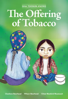Siha Tooskin cunoaște ofranda de tutun, 7 - Siha Tooskin Knows the Offering of Tobacco, 7