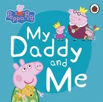 Peppa Pig: Tata și cu mine - Peppa Pig: My Daddy and Me