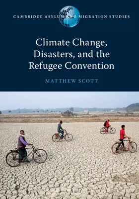 Schimbările climatice, dezastrele și Convenția privind refugiații - Climate Change, Disasters, and the Refugee Convention