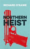 Jaful din nord - Northern Heist