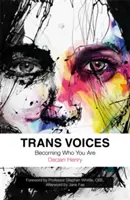 Trans Voices: Devenind cine ești - Trans Voices: Becoming Who You Are