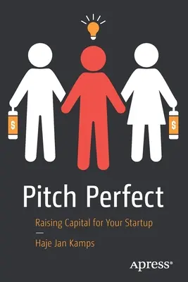 Pitch Perfect: Strângerea de capital pentru start-up-ul dumneavoastră - Pitch Perfect: Raising Capital for Your Startup