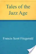 Povești din epoca jazzului - Tales of the Jazz Age
