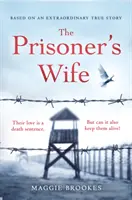 Soția prizonierului - bazată pe o poveste adevărată inspirată - Prisoner's Wife - based on an inspiring true story