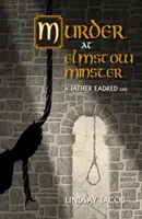 Crimă la Elmstow Minster - O poveste a părintelui Eadred - Murder at Elmstow Minster - A Father Eadred Tale