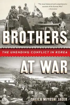 Frați în război: Conflictul fără sfârșit din Coreea - Brothers at War: The Unending Conflict in Korea