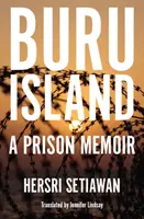 Insula Buru: O amintire din închisoare - Buru Island: A Prison Memoir