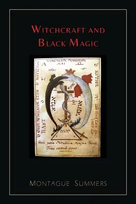 Vrăjitorie și magie neagră [Ediție ilustrată] - Witchcraft and Black Magic [Illustrated Edition]