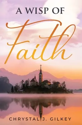 Un strop de credință - A Wisp of Faith