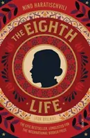Eighth Life - (pentru Brilka) Bestsellerul internațional - Eighth Life - (for Brilka) The International Bestseller