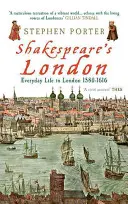 Londra lui Shakespeare: Viața de zi cu zi în Londra 1580-1616 - Shakespeare's London: Everyday Life in London 1580-1616