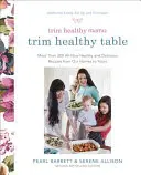 Trim Healthy Mama's Trim Healthy Table: Mai mult de 300 de noi rețete sănătoase și delicioase de la casele noastre la ale tale: O carte de bucate - Trim Healthy Mama's Trim Healthy Table: More Than 300 All-New Healthy and Delicious Recipes from Our Homes to Yours: A Cookbook