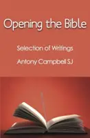 Opening the Bible: Selected Writings of Antony Campbell Sj