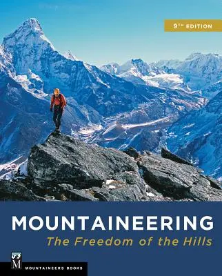 Mountaineering: Libertatea Dealurilor (The Freedom of the Hills) - Mountaineering: The Freedom of the Hills