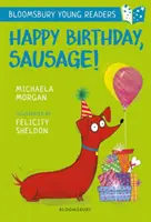 La mulți ani, cârnăciorule! Un tânăr cititor Bloomsbury - White Book Band - Happy Birthday, Sausage! A Bloomsbury Young Reader - White Book Band