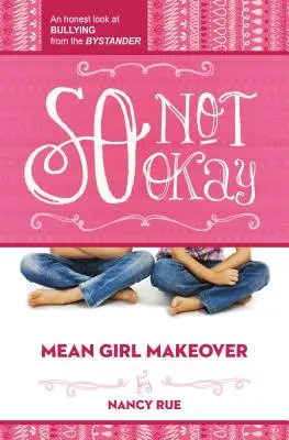 So Not Okay: O privire sinceră asupra intimidării din partea spectatorului - So Not Okay: An Honest Look at Bullying from the Bystander