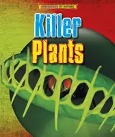 Plante ucigașe - Killer Plants