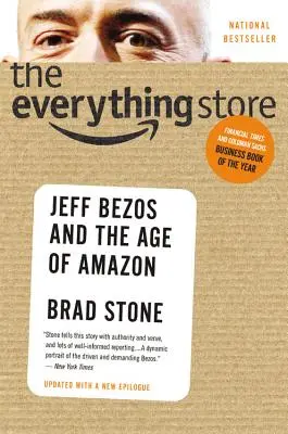 The Everything Store (Magazinul Totul): Jeff Bezos și era Amazon - The Everything Store: Jeff Bezos and the Age of Amazon