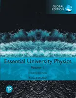 Fizică universitară esențială: Volumul 1, ediție globală - Essential University Physics: Volume 1, Global Edition