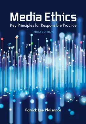 Etica mass-media: Principii cheie pentru o practică responsabilă - Media Ethics: Key Principles for Responsible Practice