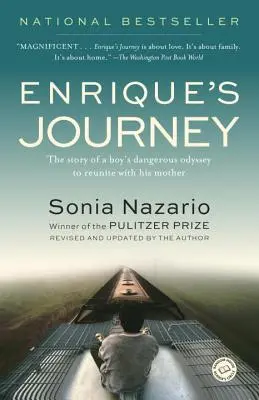 Călătoria lui Enrique: Povestea periculoasei odisee a unui băiat pentru a se reîntâlni cu mama sa - Enrique's Journey: The Story of a Boy's Dangerous Odyssey to Reunite with His Mother