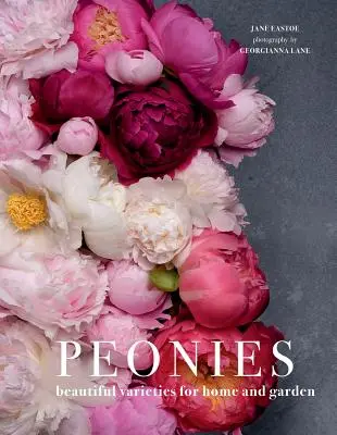 Peonii: Soiuri frumoase pentru casă și grădină - Peonies: Beautiful Varieties for Home & Garden