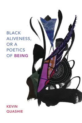 Black Aliveness, sau o poetică a ființei - Black Aliveness, or a Poetics of Being