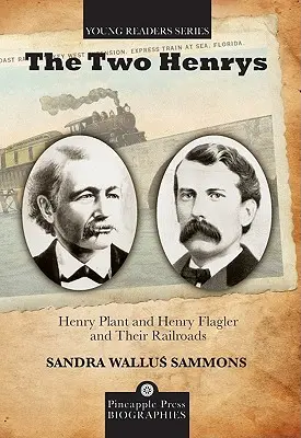 Cei doi Henrys: Henry Plant și Henry Flagler și căile lor ferate - The Two Henrys: Henry Plant and Henry Flagler and Their Railroads