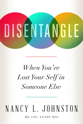 Disentangle: Când te-ai pierdut pe tine însuți în altcineva - Disentangle: When You've Lost Your Self in Someone Else