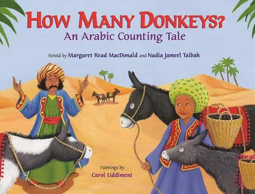 Câți măgari? O poveste arabă de numărat - How Many Donkeys?: An Arabic Counting Tale