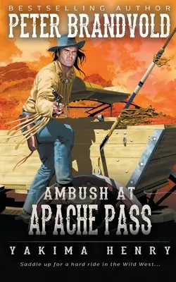 Ambuscadă la Apache Pass: A Western Fiction Classic - Ambush at Apache Pass: A Western Fiction Classic