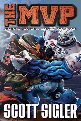 MVP-ul: Liga Galactică de Fotbal: Cartea a patra - The MVP: Galactic Football League: Book Four