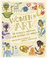 Femei în artă - 50 de creatoare neînfricate care au inspirat lumea - Women in Art - 50 Fearless Creatives Who Inspired the World