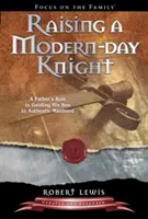 Ridicarea unui cavaler al zilelor noastre - Raising a Modern-Day Knight