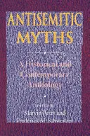 Mituri antisemite: O antologie istorică și contemporană - Antisemitic Myths: A Historical and Contemporary Anthology