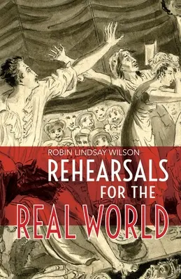 Repetiții pentru lumea reală - Rehearsals for the Real World