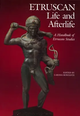 Viața etruscă și viața de apoi: Un manual de studii etrusce - Etruscan Life and Afterlife: A Handbook of Etruscan Studies