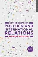 Concepte-cheie în politică și relații internaționale - Key Concepts in Politics and International Relations