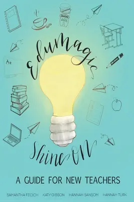 EduMagic Shine On: Un ghid pentru profesorii debutanți - EduMagic Shine On: A Guide for New Teachers