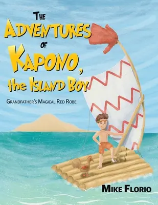 Aventurile lui Kapono, băiatul de pe insulă - The Adventures of Kapono, the Island Boy