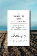 The Complete John Ploughman: Ediție combinată de John Ploughman's Talk și John Ploughman's Pictures - The Complete John Ploughman: Combined Edition of John Ploughman's Talk and John Ploughman's Pictures